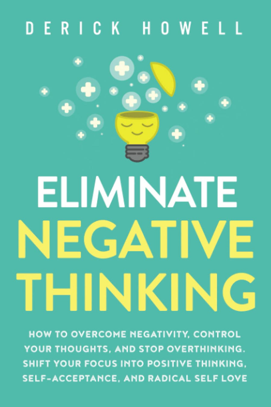 Eliminate Negative Thinking